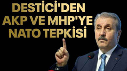 Mustafa Destici'den AKP ve MHP'ye NATO tepkisi